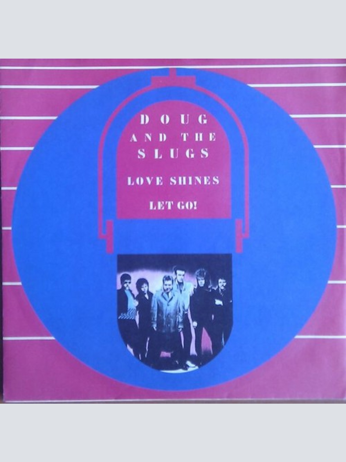 7", Single Doug And The Slugs - Love Shines / Let Go