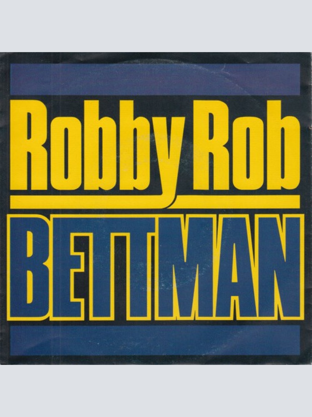 7", Single Robby Rob - Bettman