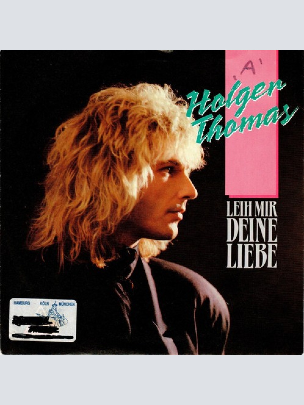 7", Single Holger Thomas - Leih Mir Deine Liebe