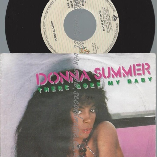 7"   Donna Summer  There Goes My Baby