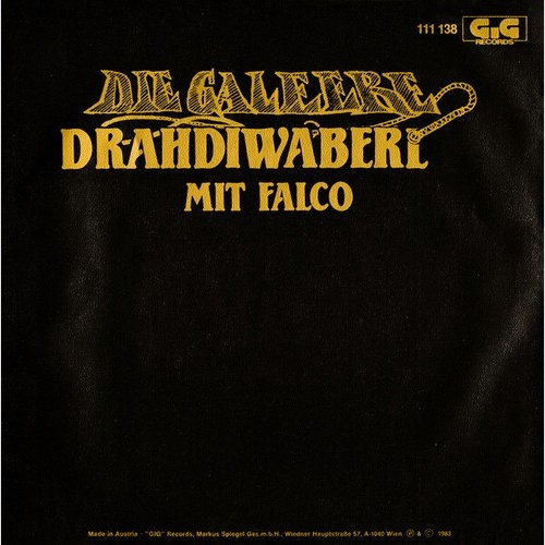 7", Single Drahdiwaberl Mit Falco - Die Galeere