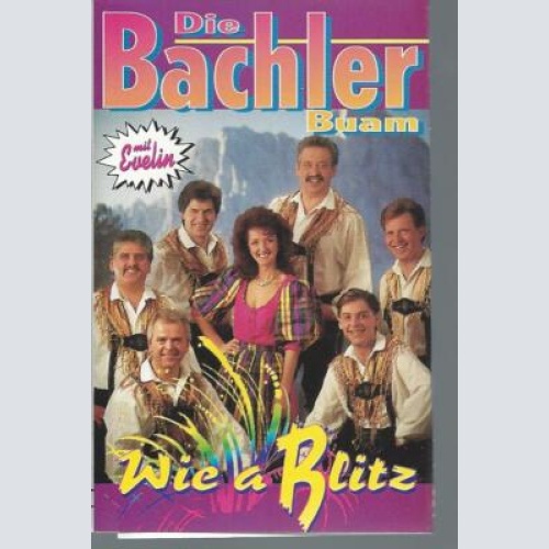 MC--Die Bachler --Wie a Blitz