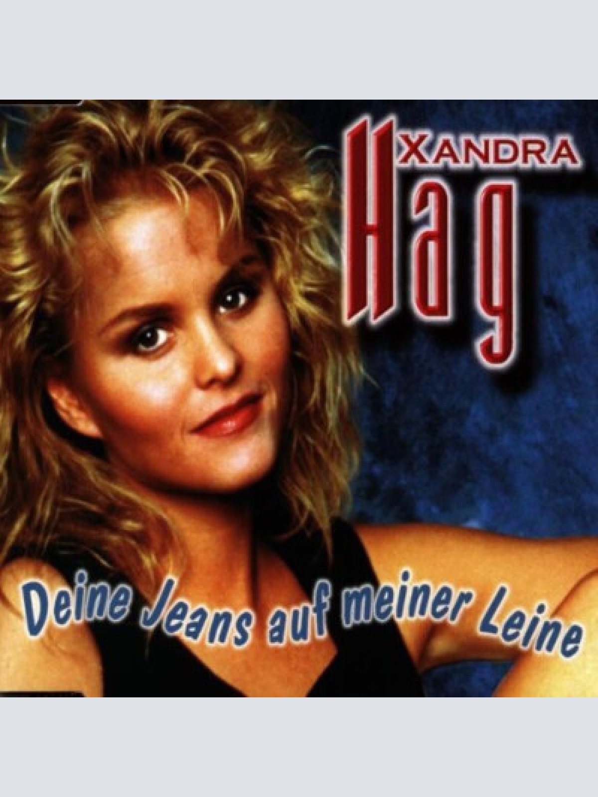 CD, Maxi Xandra Hag - Deine Jeans Auf Meiner Leine