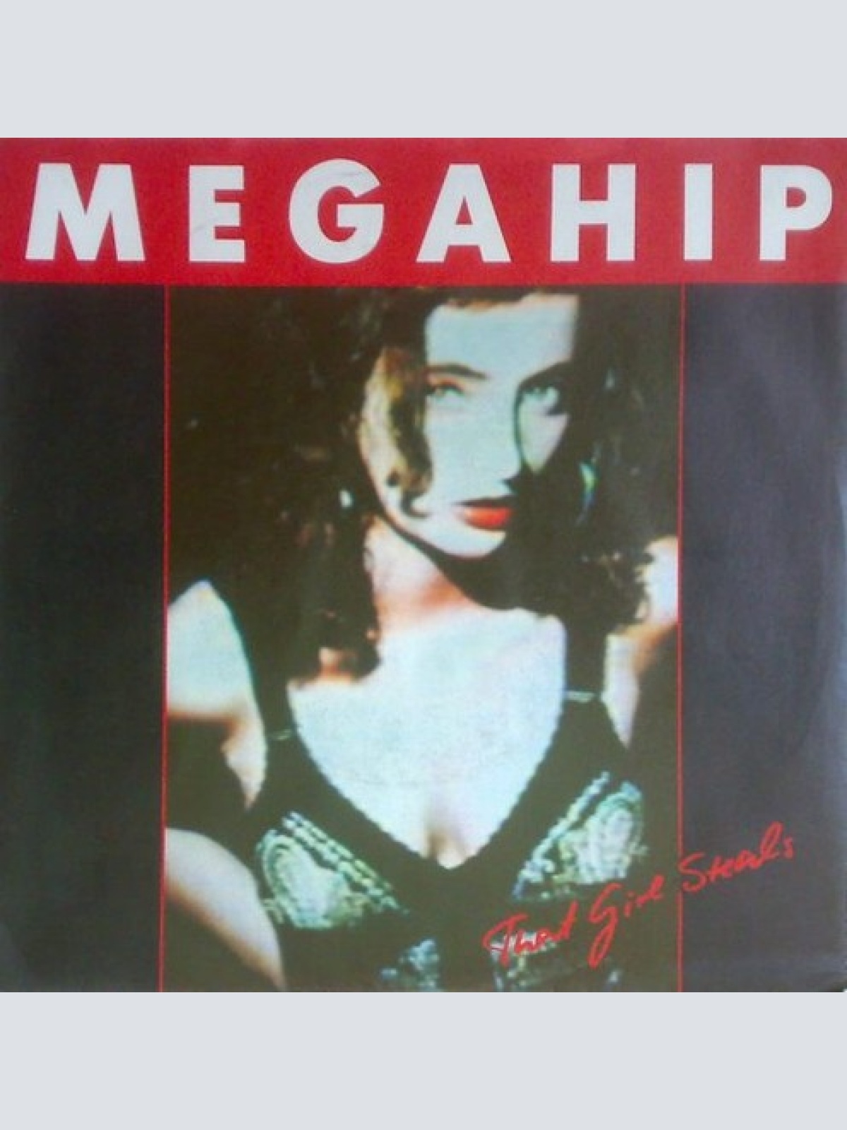 7", Single Megahip - That Girl Steals