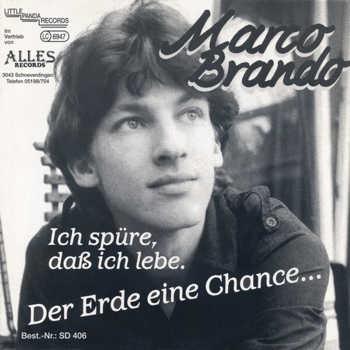 7" Marco Brando - Ich Spüre, Daß Ich Lebe. / Der Erde eine Chance...