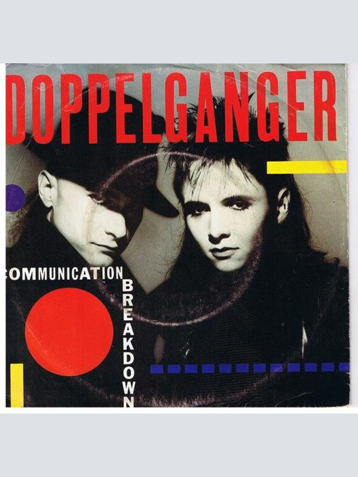 7", Single Doppelganger - Communication Breakdown