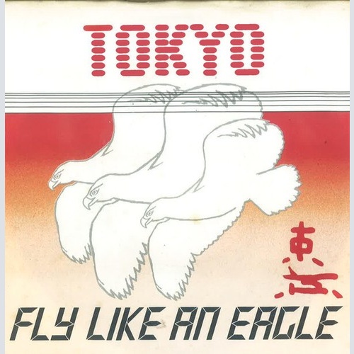 7", Single Tokyo (4) - Fly Like An Eagle