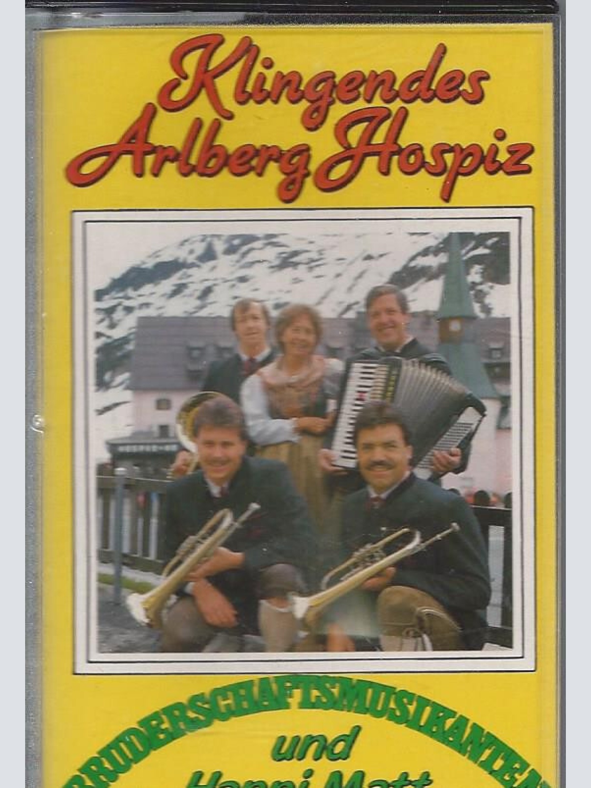 MC--Klingendes Arlberg Hospiz -- Bruderschaftsmusikanten und Hann     VM Records