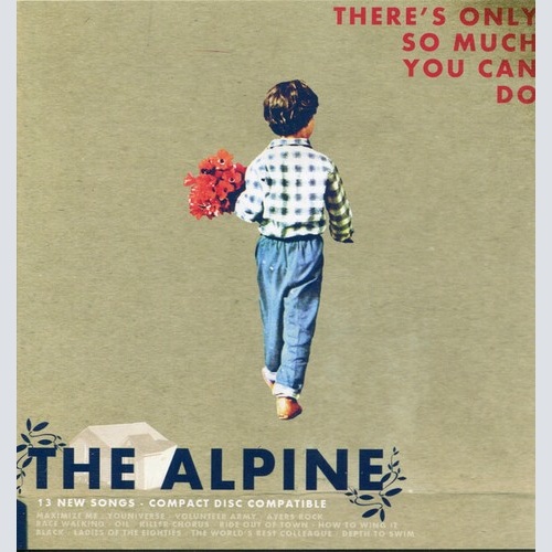 CD, Album The Alpine - There's Only So Much You Can Do