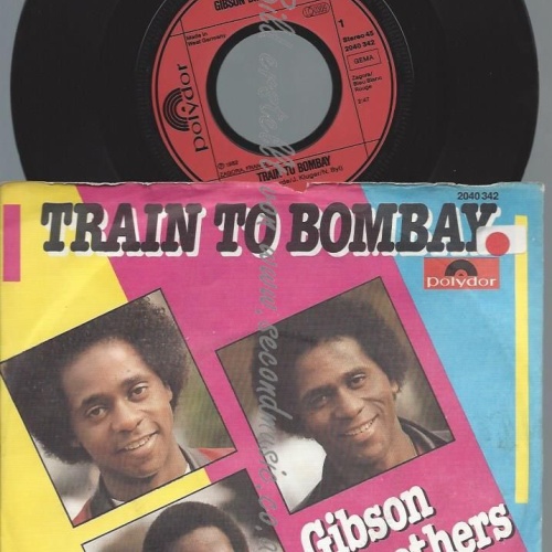 7"  Gibson Brothers  Train To Bombay