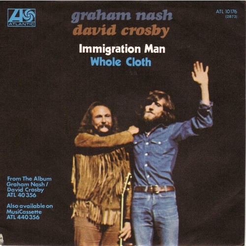 7", Single, Promo David Crosby / Graham Nash* - Immigration Man / Whole Cloth