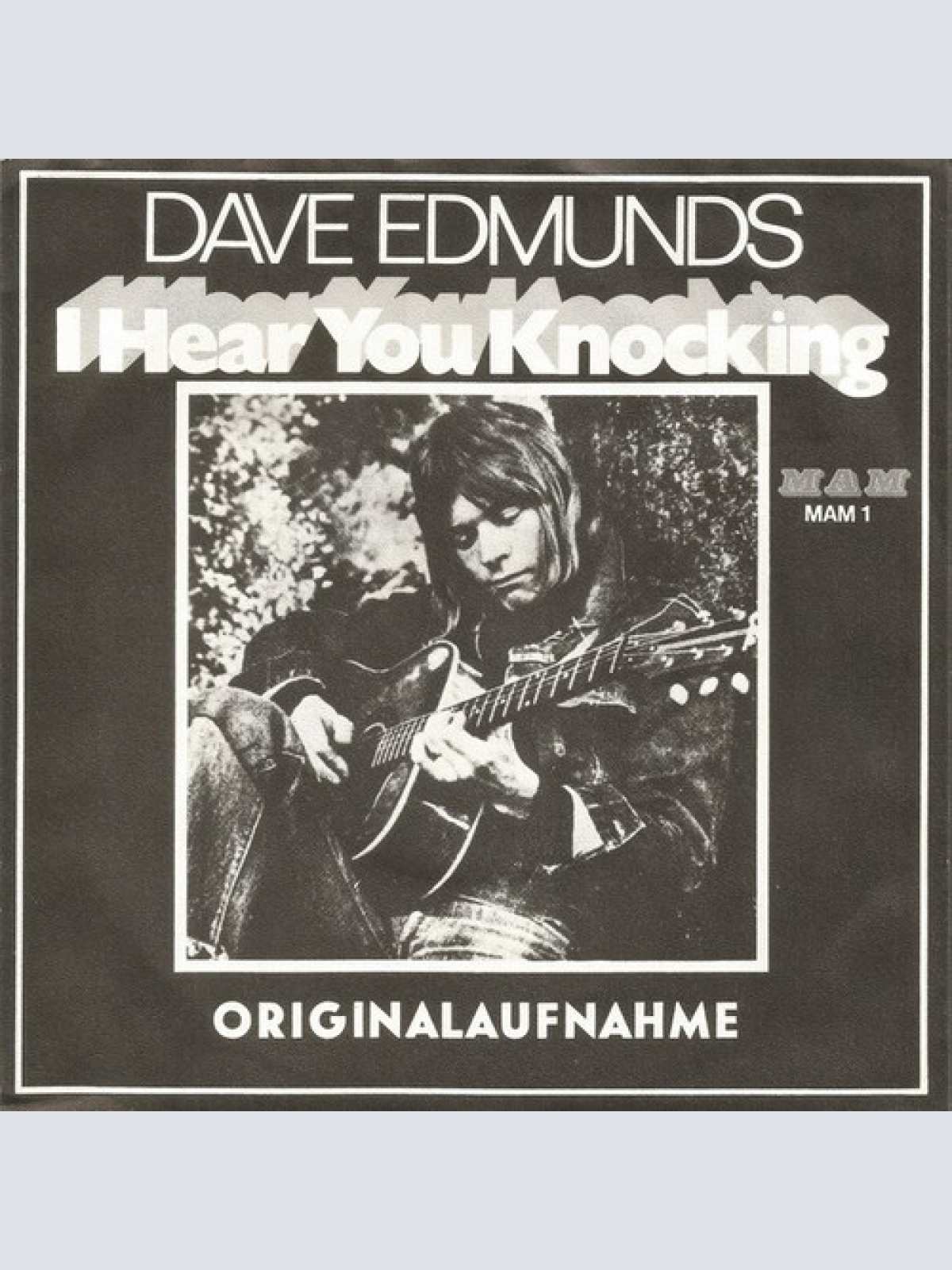7", Single, Mono Dave Edmunds - I Hear You Knocking