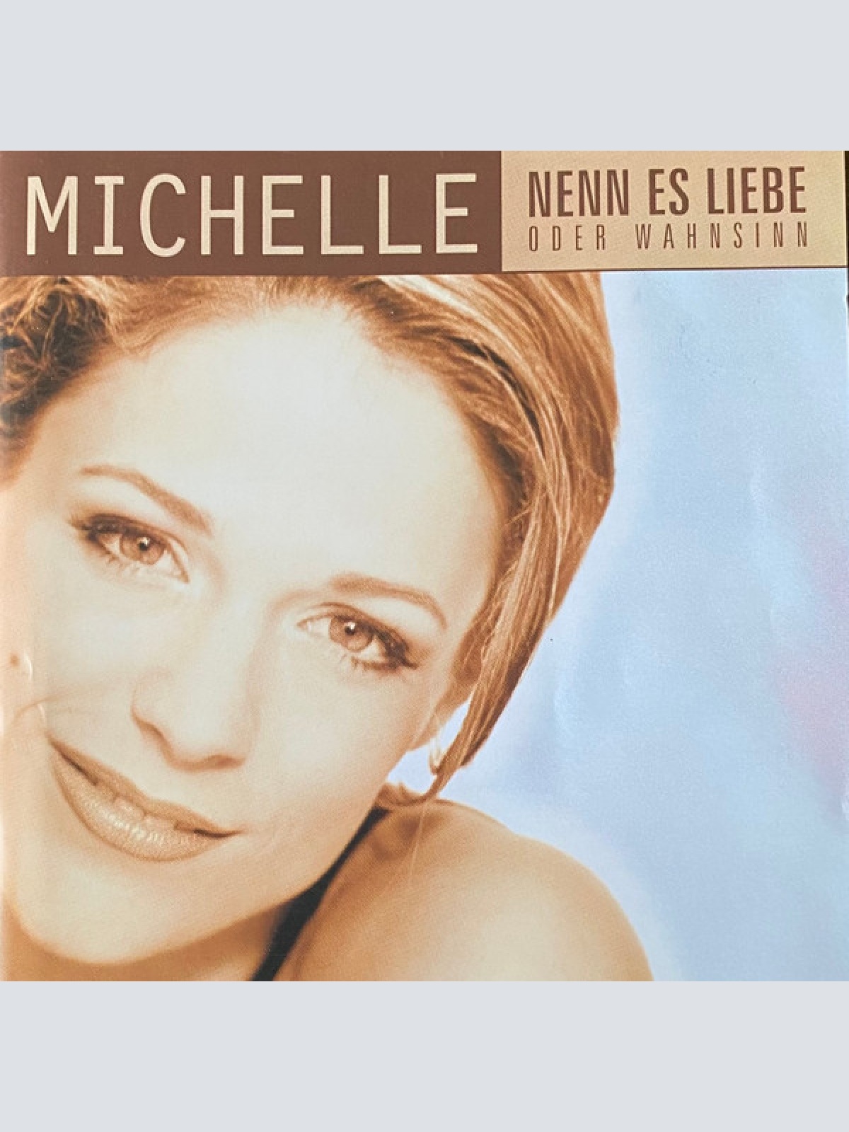 CD Michelle - Nenn Es Liebe Oder Wahnsinn