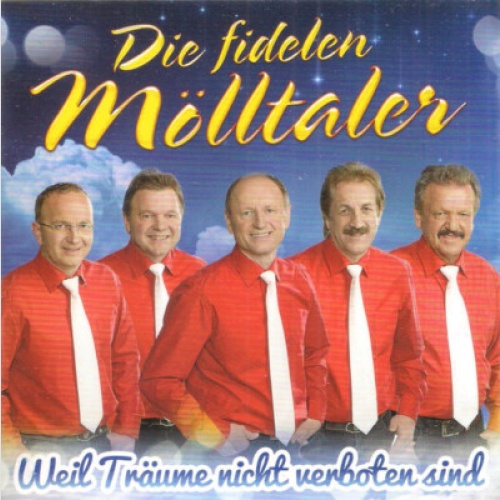 CD, Album Die Fidelen Mölltaler - Weil Träume Nicht Verboten Sind