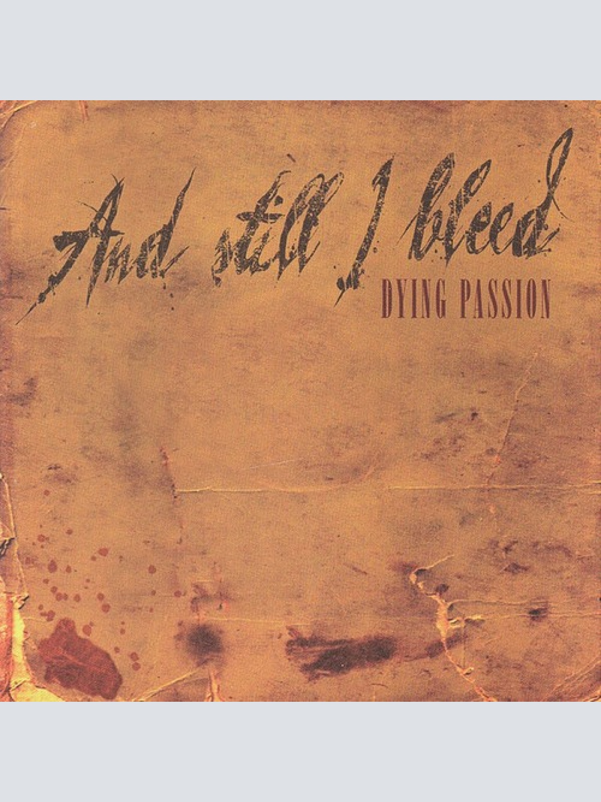 CD, Album And Still I Bleed - Dying Passion