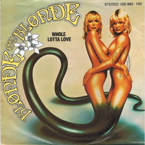 7", Single Blonde On Blonde - Whole Lotta Love