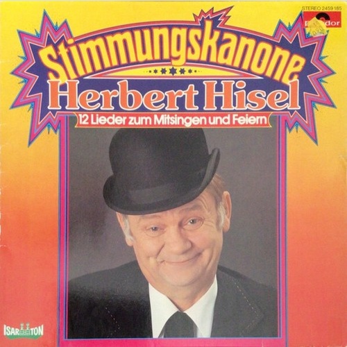 LP Herbert Hisel - Stimmungskanone Herbert Hisel (12 Lieder Zum Mitsingen Und...