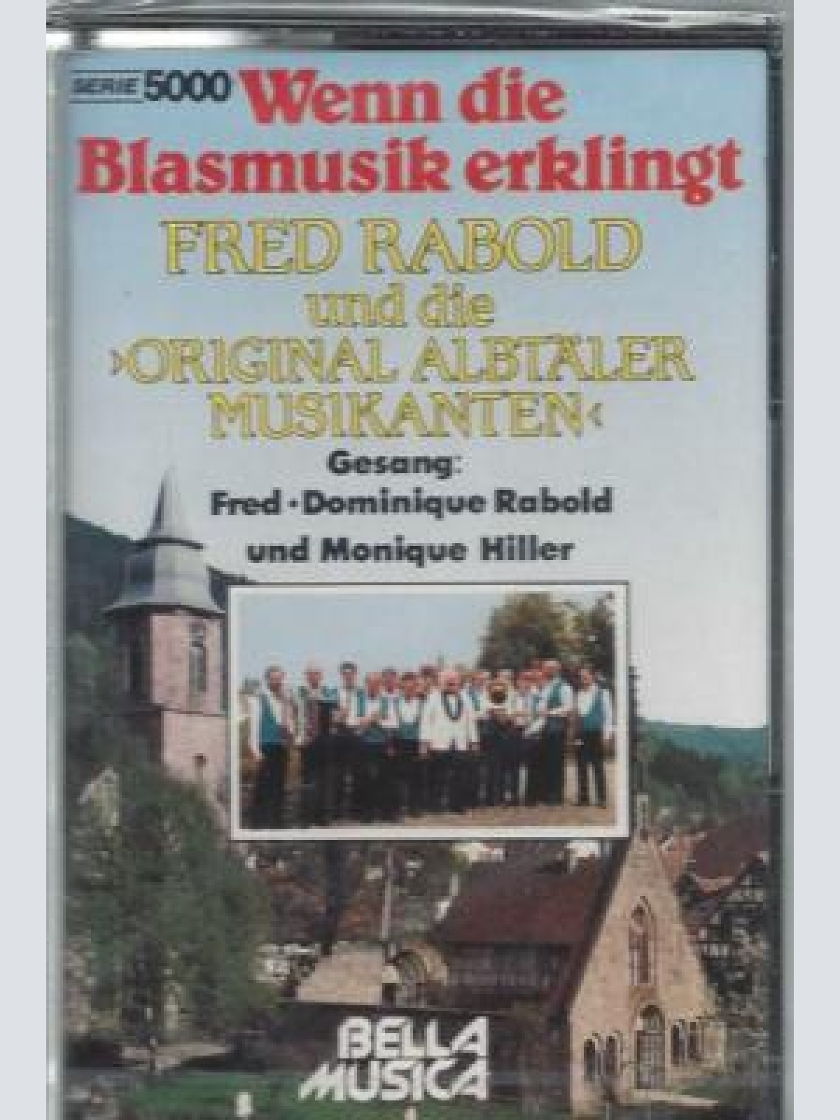 MC-Fred Rabold und die original albtäler Musikanten--Wenn die Blasmusik erklingt