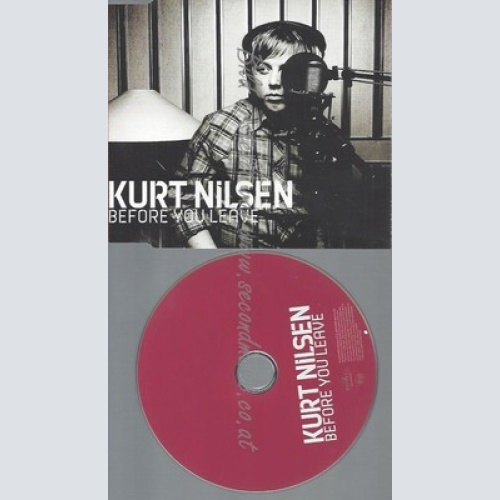 CD--KURT NILSEN -- --- BEFORE YOU LEAVE