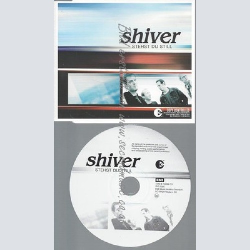 CD--SHIVER -- --- STEHST DU STILL