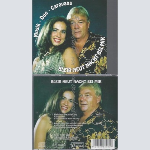 CD--MUSIK DUO CARAVANS--BLEIB HEUT NACHT BEI MIR--3TR