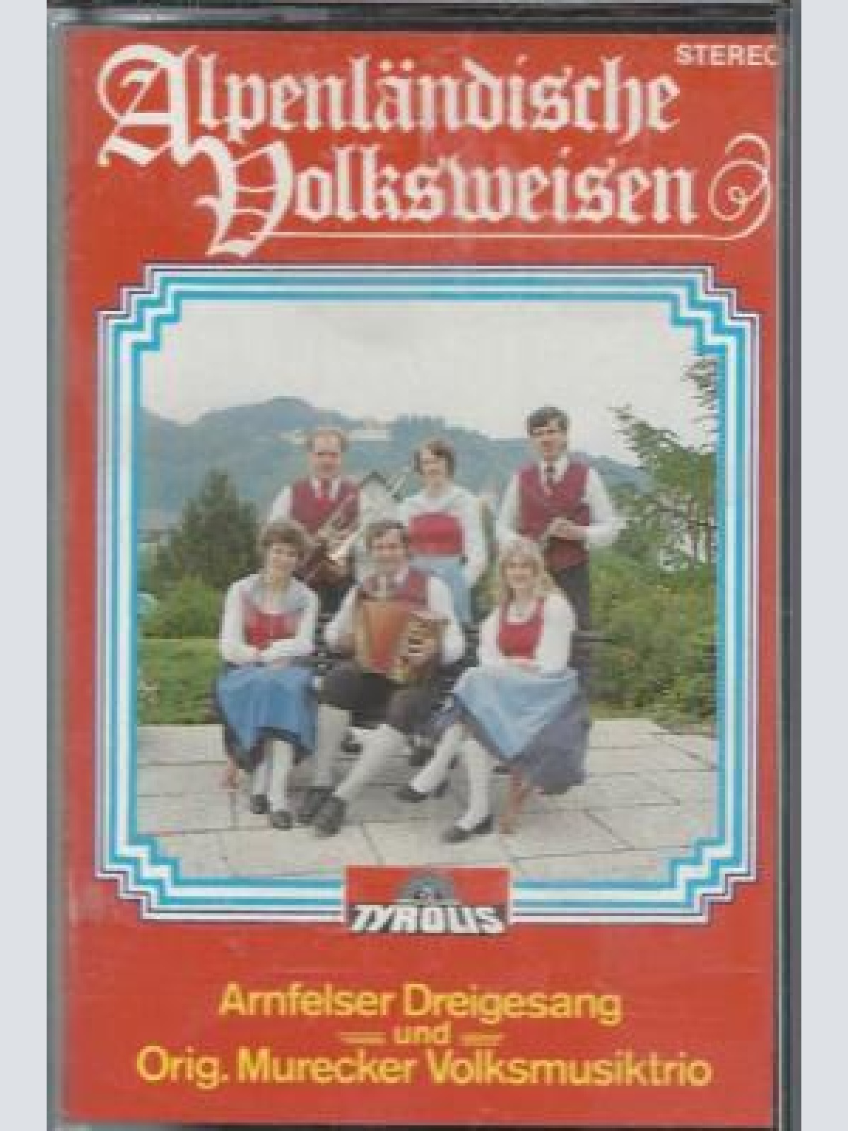 MC-- Arnfelser Dreigesang und Murecker Volksmusiktrio-Alpenländische Volksweisen