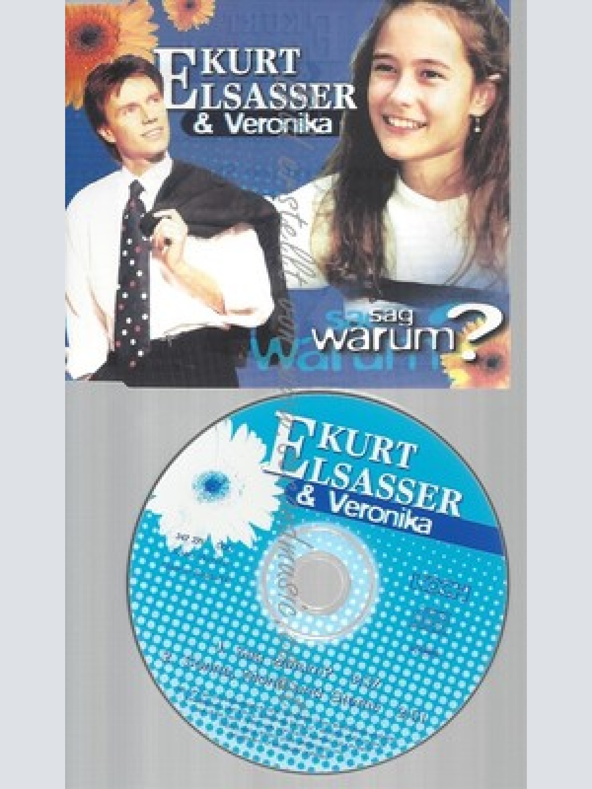 CD--KURT ELSASSER & VERONIKA -- --- SAG WARUM
