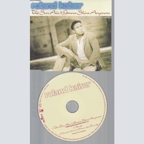 CD--ROLAND KAISER -- --- THE SUN AIN'T GONNA SHINE ANYM