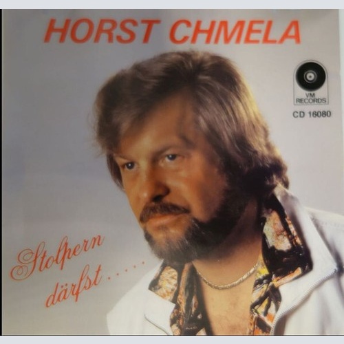 CD Horst Chmela - Stolpern Därfst.....