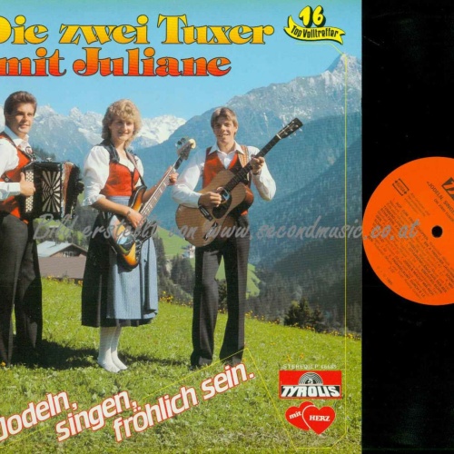LP--Zwei Tuxer Mit Juliane – Jodeln, Singen, Fröhlich Sein  //  NM