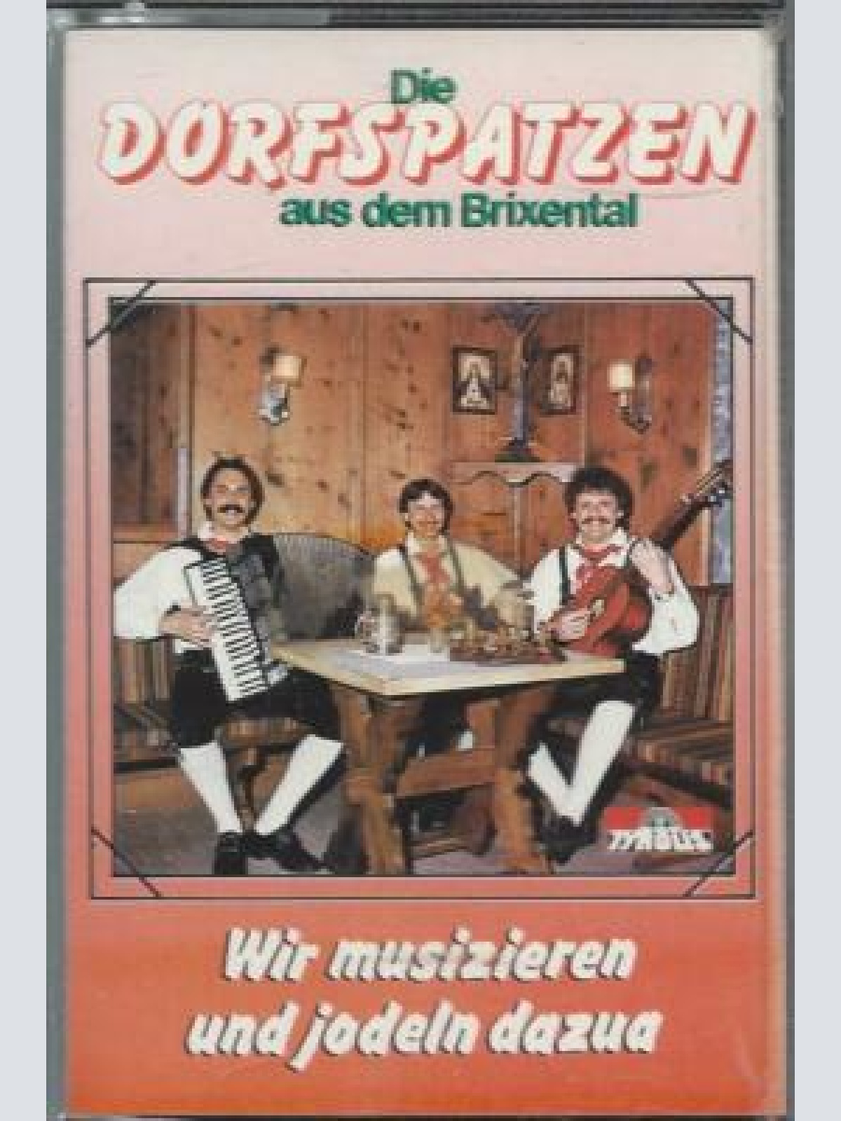 MC--Die Dorfspatzen aus dem Brixental --Wir musizieren und jodeln