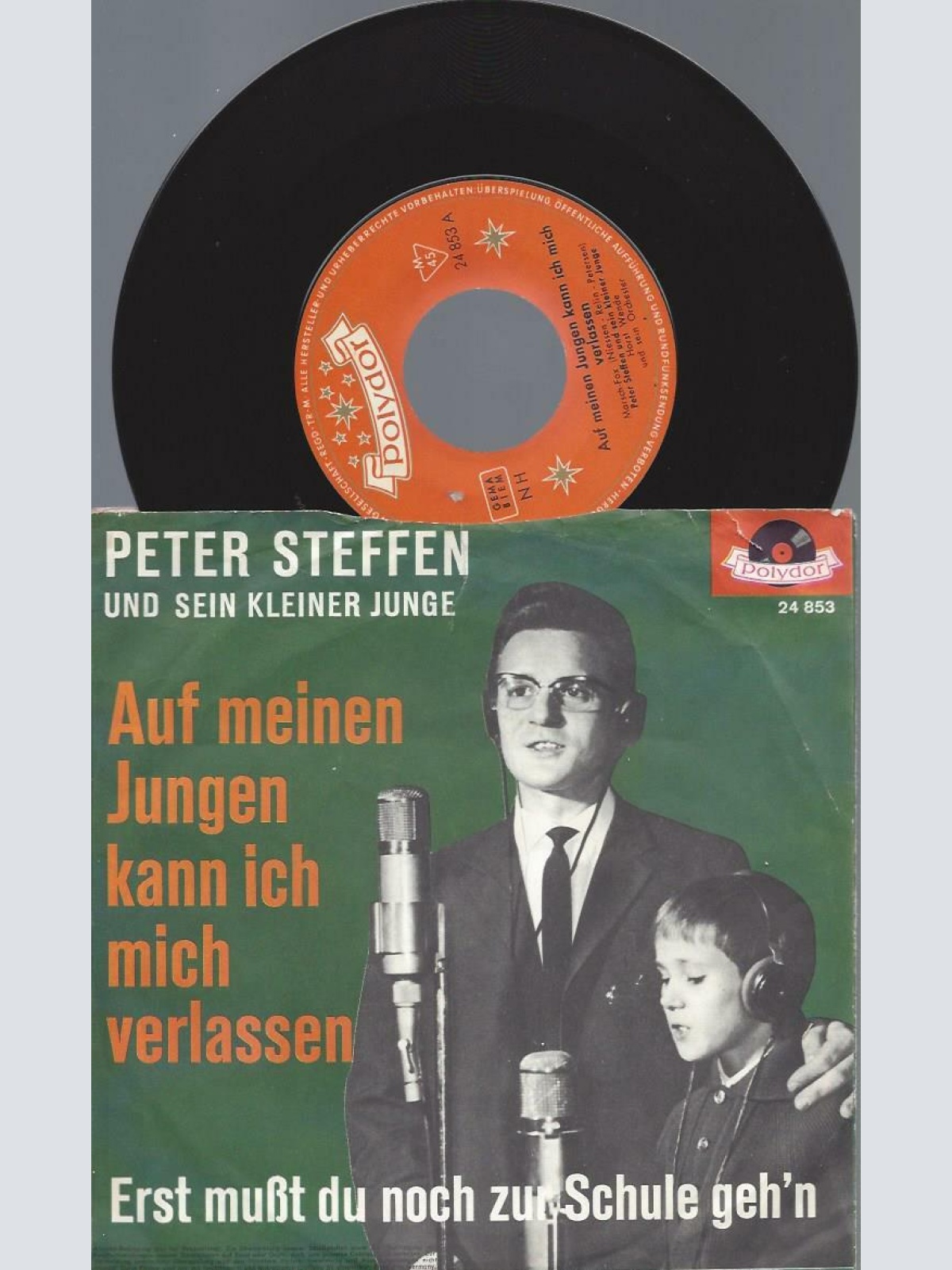 7"   Peter Steffen Und Sein Kleiner Junge  Auf Meinen Jungen Kann Ich Mich Ver
