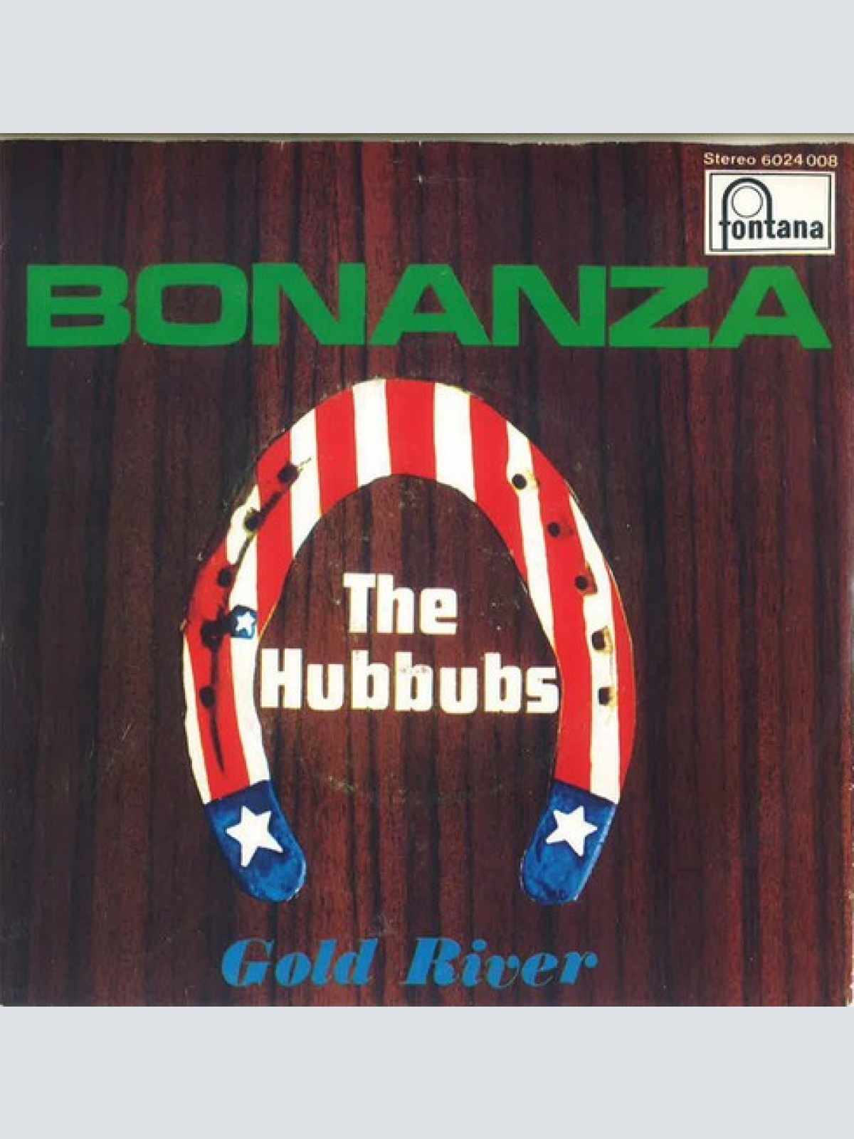 7" The Hubbubs - Bonanza / Gold River