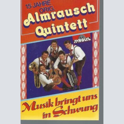 MC--15 Jahre Orig. Almrausch Quintett