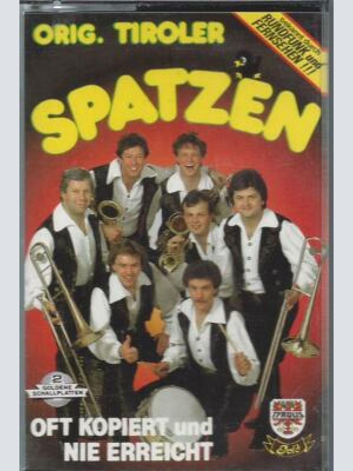 MC--Orig Tiroler Spatzen --oft kopiert und nie errreicht