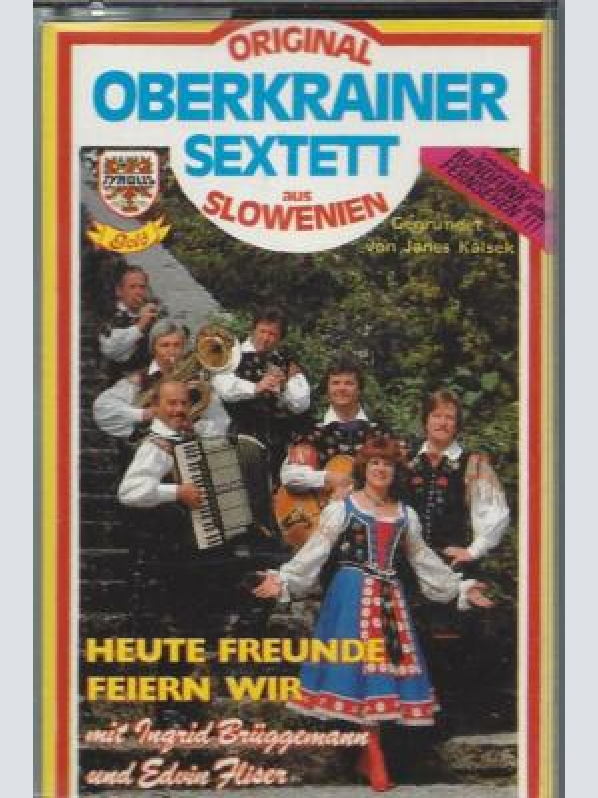 MC--Oberkrainer Sextett aus Slowenien --Heute Freunde feiern wir