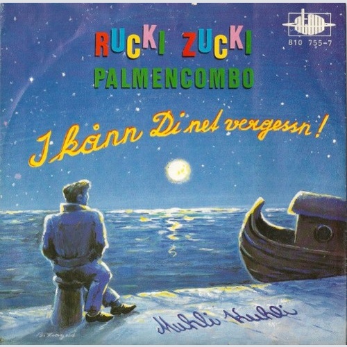 7", Single Rucki Zucki Palmencombo - I Kånn Di Net Vergessn!