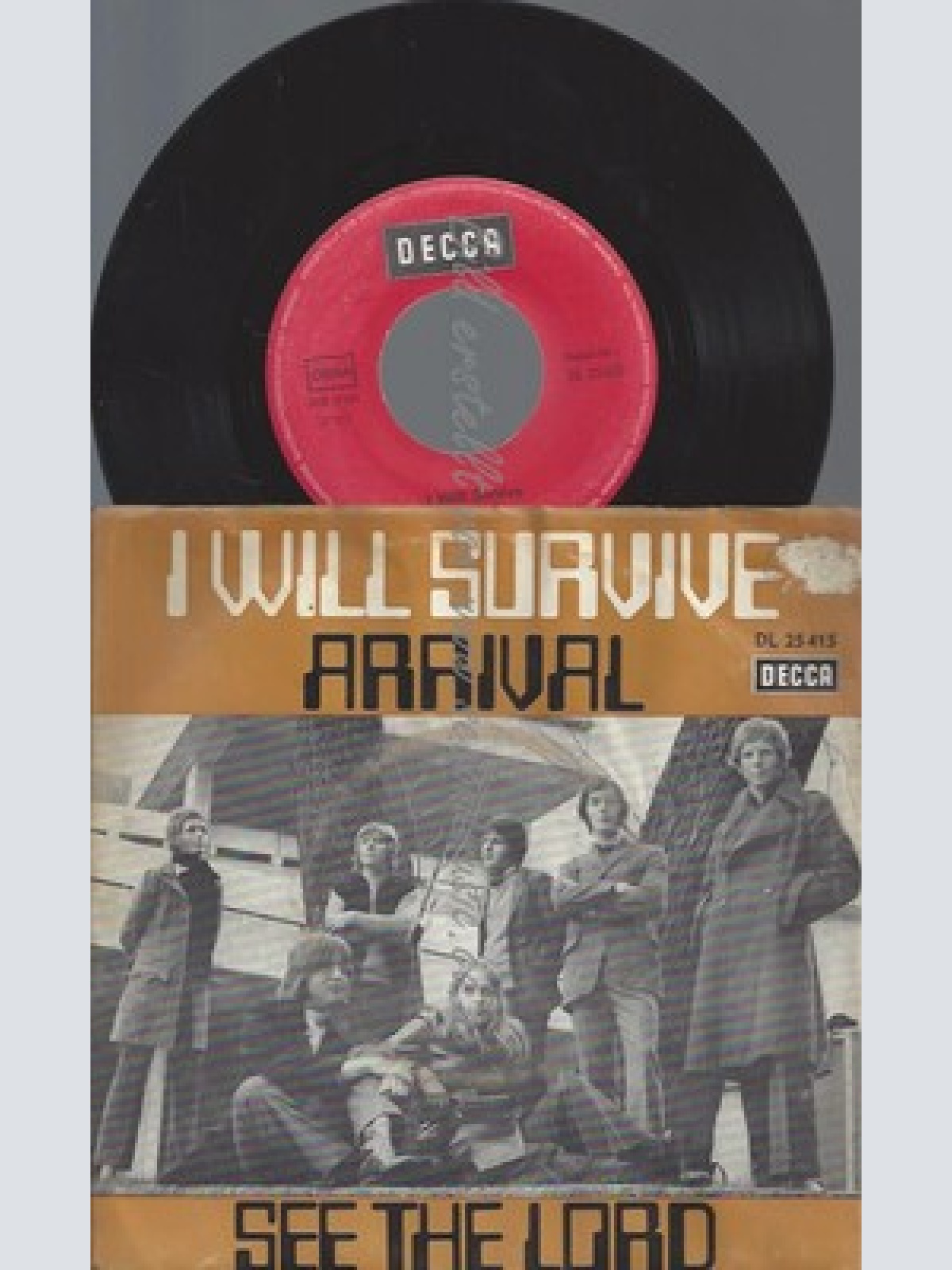 7"ARRIVAL--I WILL SURVIVE--SEE THE LORD