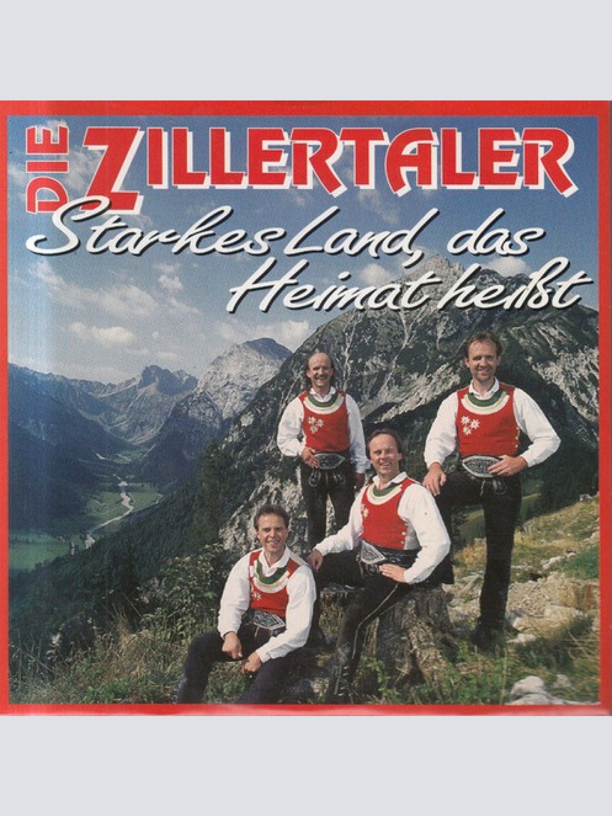 7", Single Die Zillertaler - Starkes Land, Das Heimat Heißt