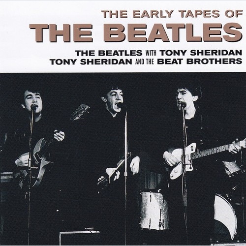 CD, Comp, RE The Beatles / The Beatles With Tony Sheridan / Tony Sheridan And...