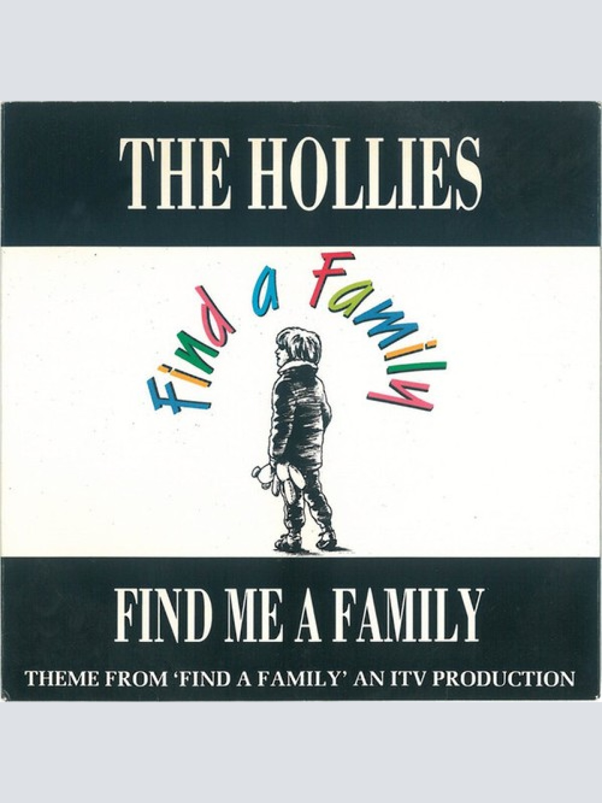 7" The Hollies - Find Me A Family