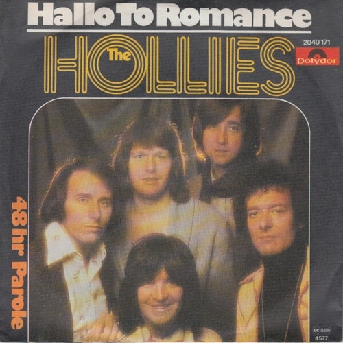 7", Single The Hollies - Hallo To Romance