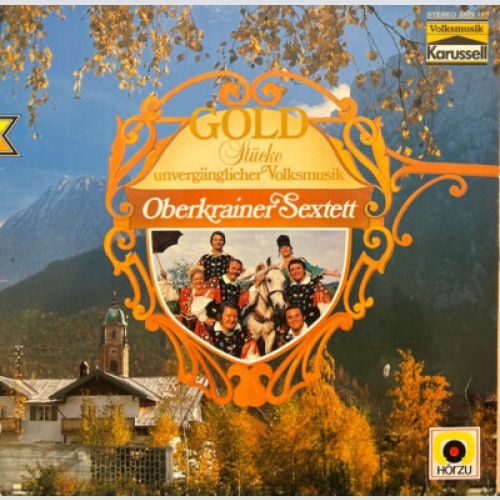 LP, Comp Oberkrainer Sextett Janes Kalšek* - Gold Stücke Unvergänglicher Volk...