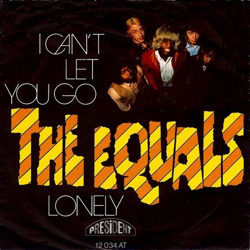 7", Single, Mono The Equals - I Can't Let You Go / Lonely