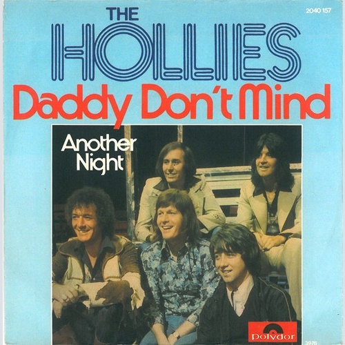 7", Single The Hollies - Daddy Don't Mind