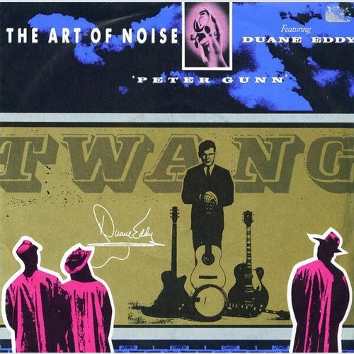 7", Single The Art Of Noise Featuring Duane Eddy - Peter Gunn