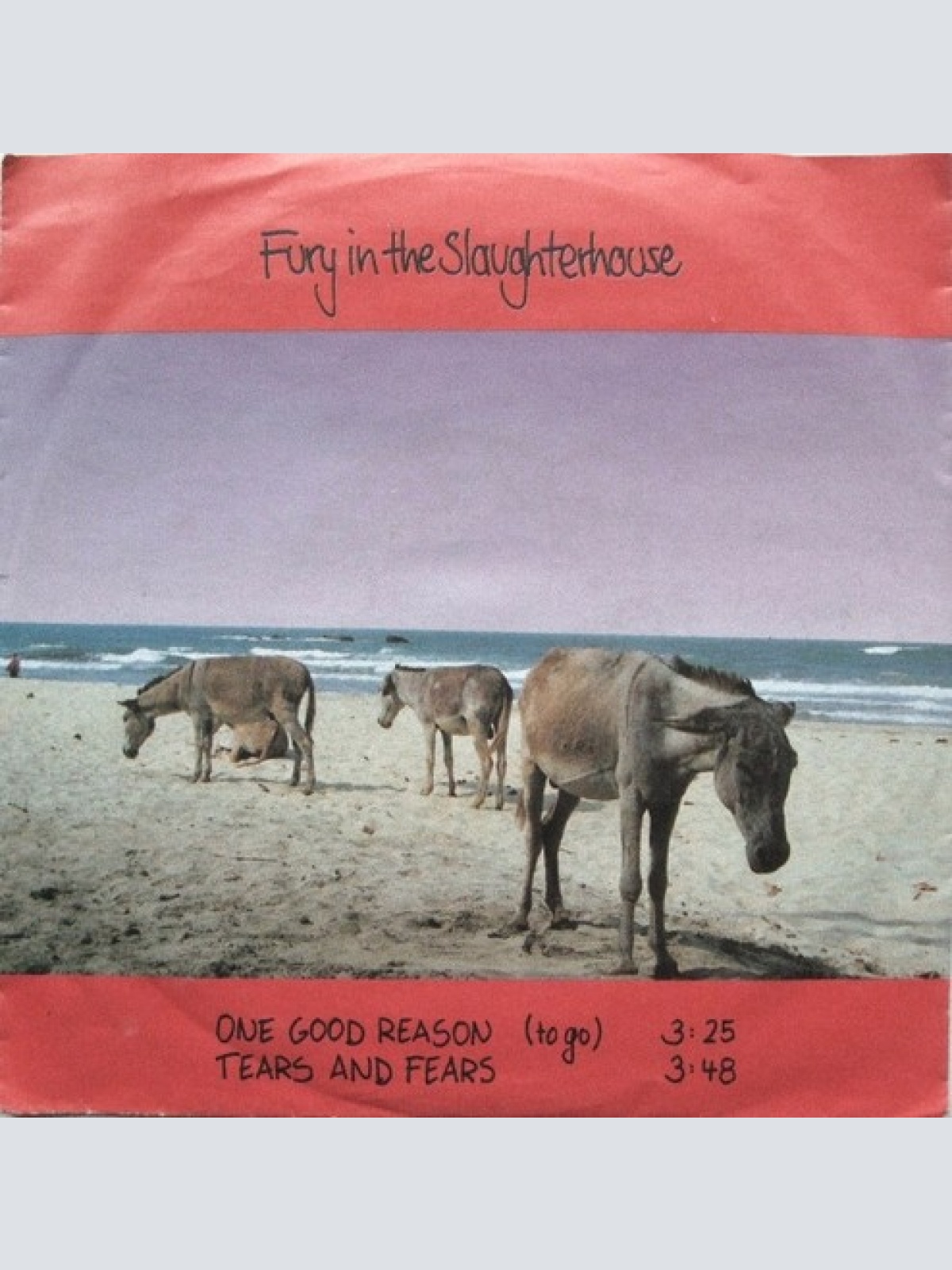 7", Single Fury In The Slaughterhouse - One Good Reason (To Go) / Tears And F...