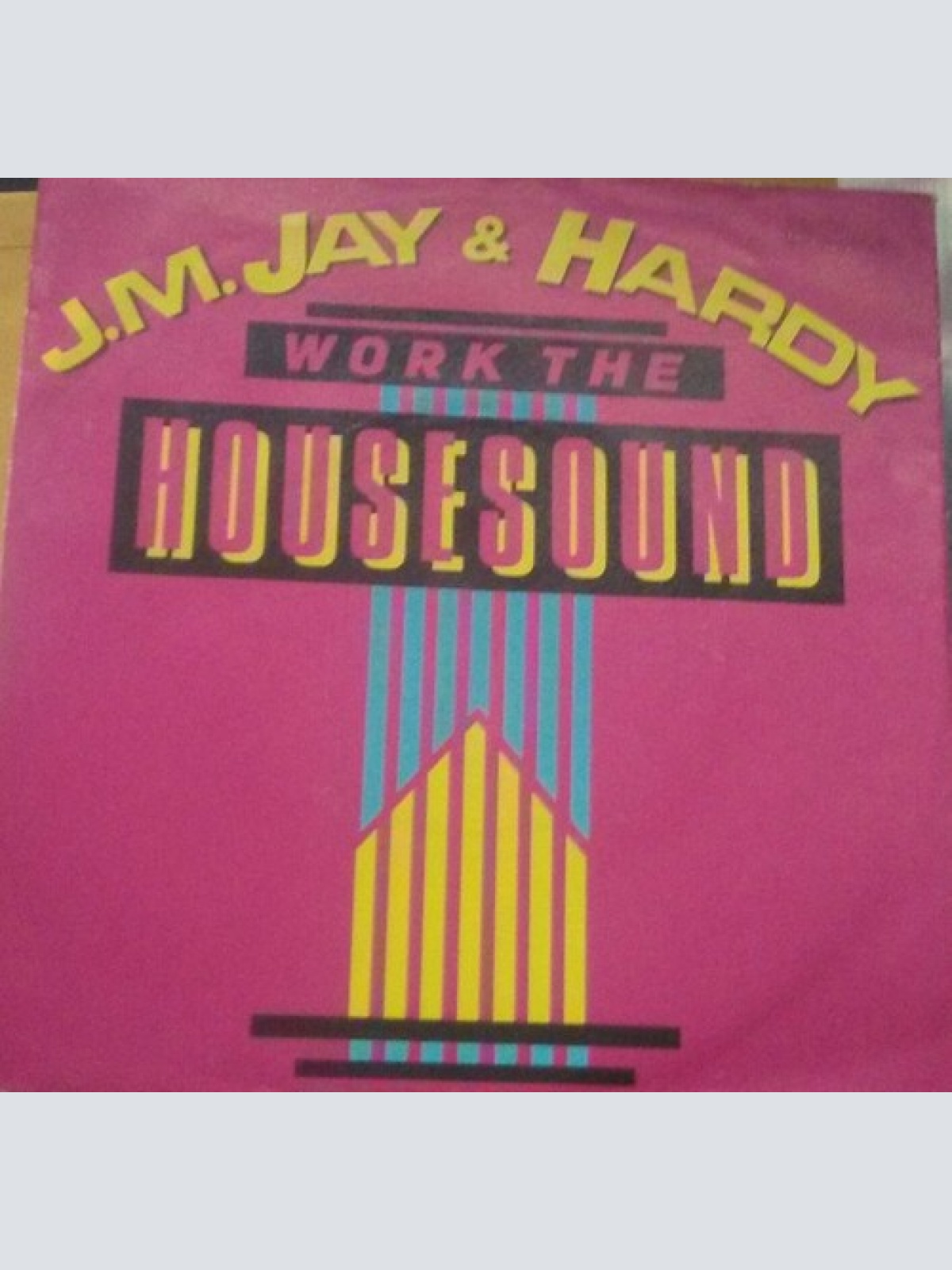 7", Single J.M. Jay* & Hardy* - Work The Housesound