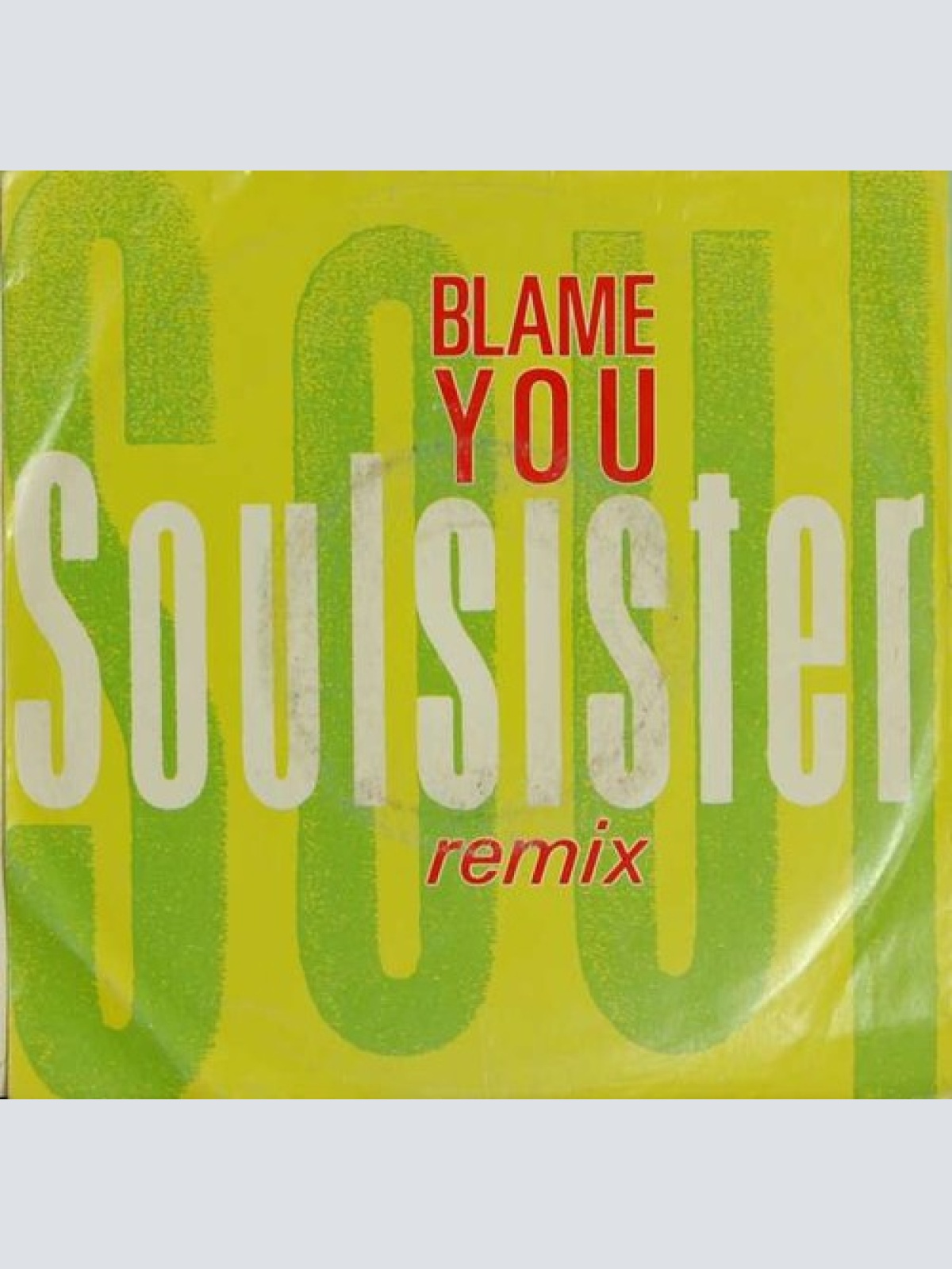 7", Single Soulsister - Blame You (Remix)
