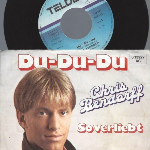 7"  Chris Bendorff  Du-Du-Du